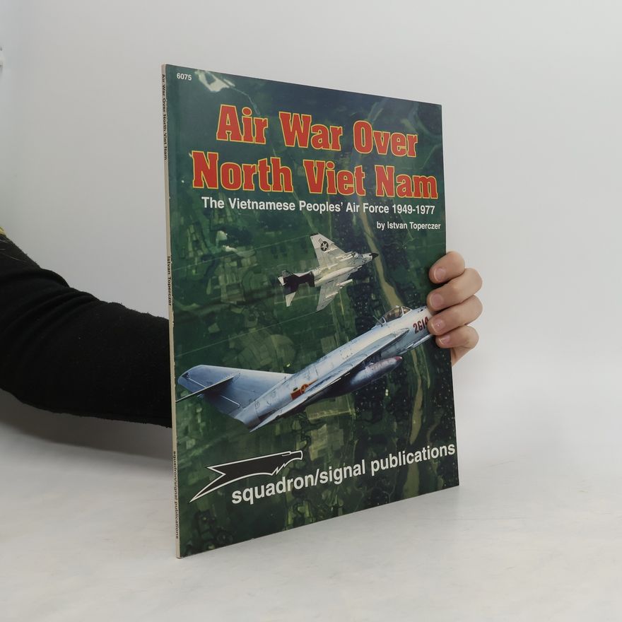 Istvan Toperczer Air War Over North Viet Nam