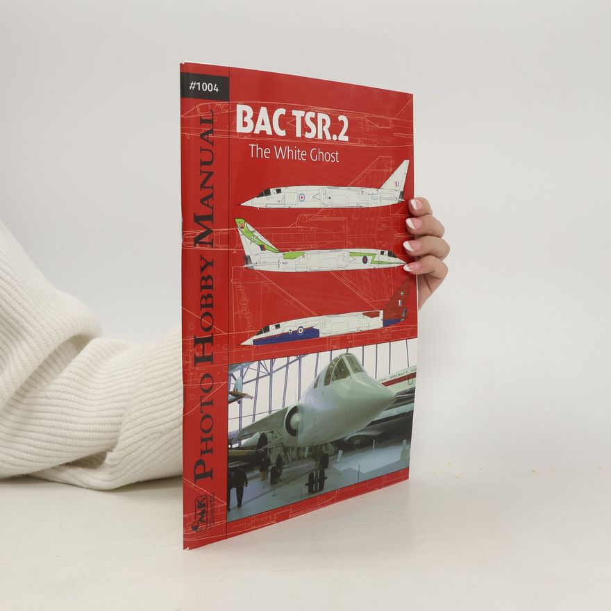 Chris Hughes BAC TSR.2. The White Ghost