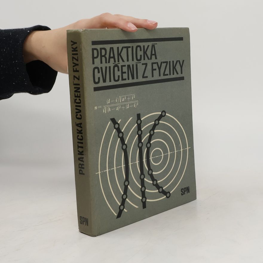 Kolektiv autorů Praktická cvičení z fyziky