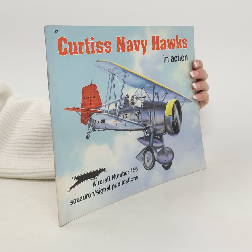 Peter M. Bowers Curtiss Navy Hawks in Action