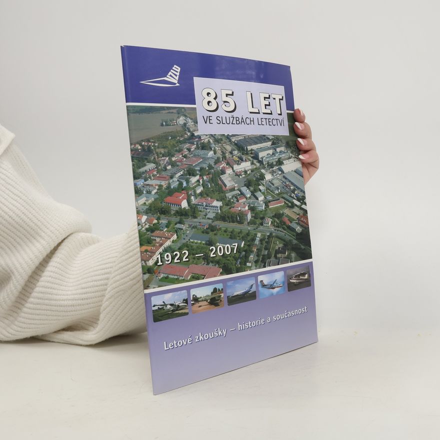 Kolektiv autorů 85 let ve službách letectví