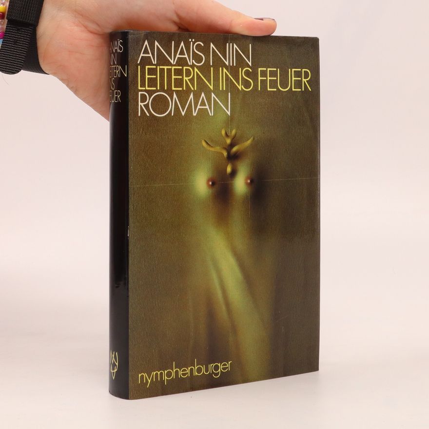 Anaïs Nin Leitern ins Feuer