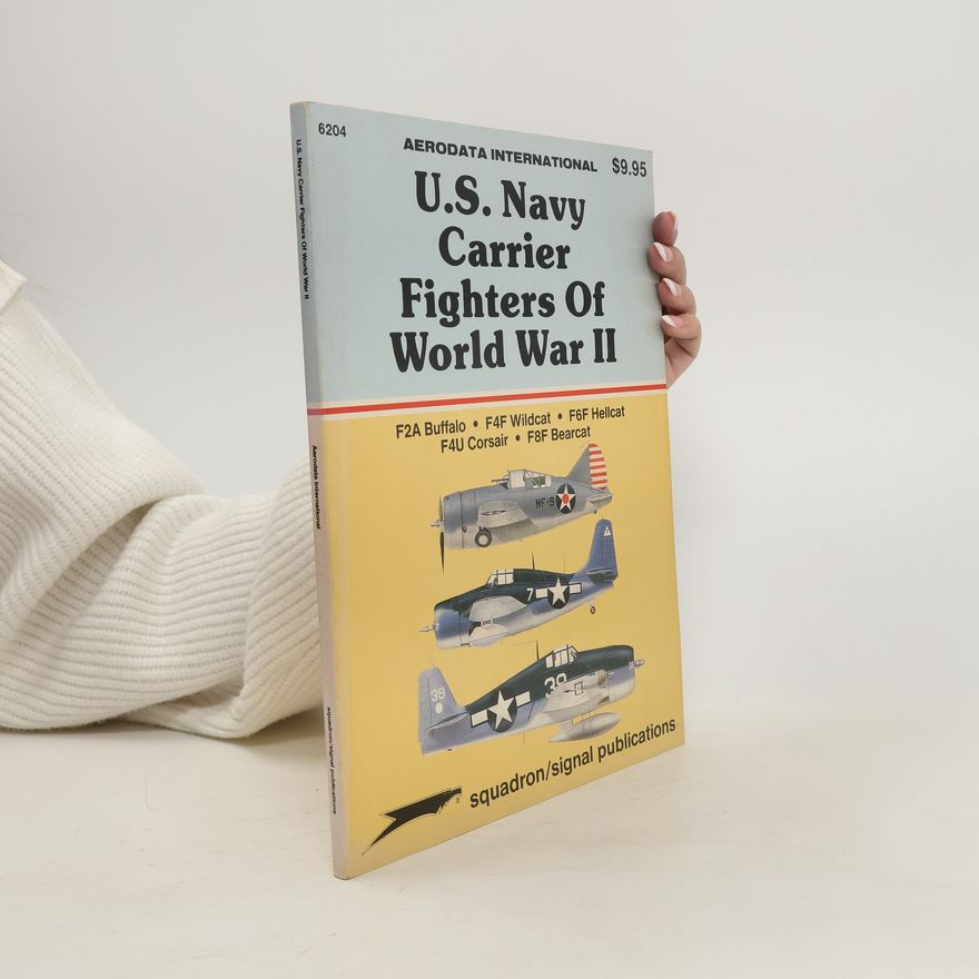 Lou Drendel U.S. Navy Carrier Fighters of World War II