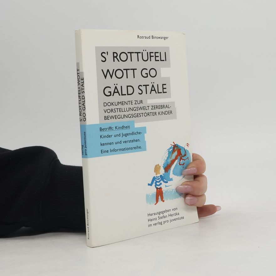 Rotraud Binswagner S’rottüfeli wott go gäld stäle