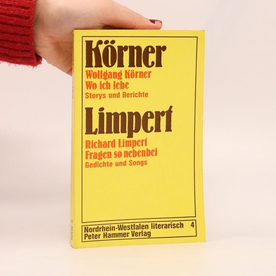 Wolfgang Körner Wo ich lebe. Fragen so nebenbei