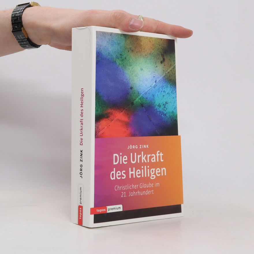 Jörg Zink Die Urkraft des Heiligen