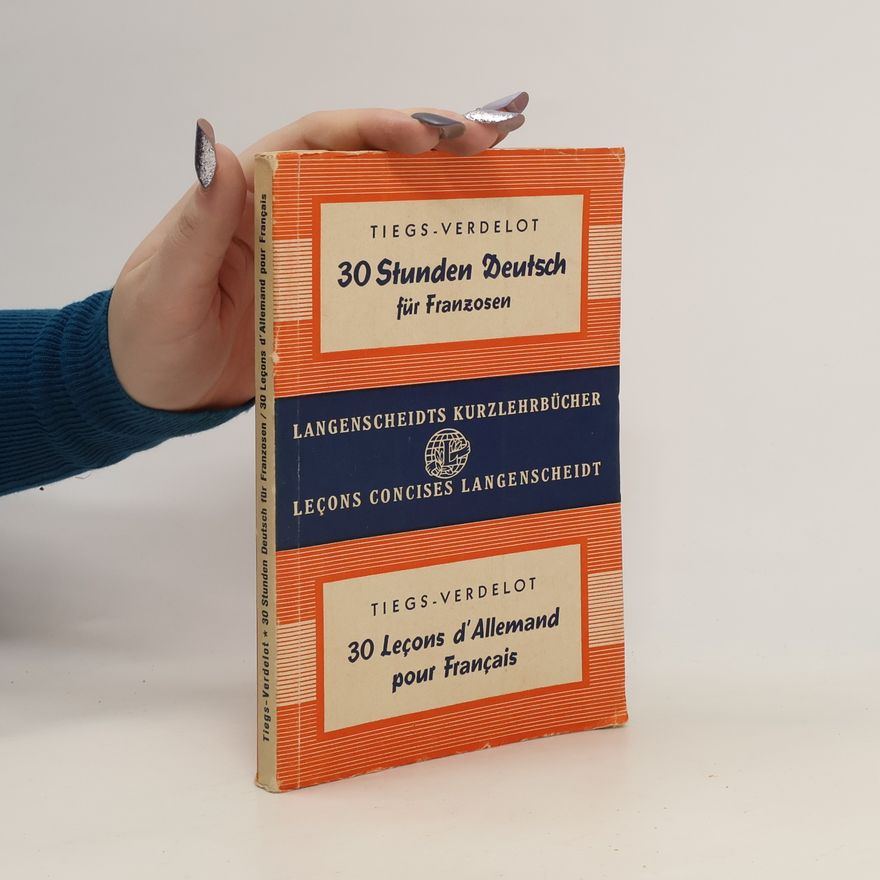 Alexander Tiegs 30 Stunden Deutsch für Franzosen. 30 Leçons d'Allemand pour Français