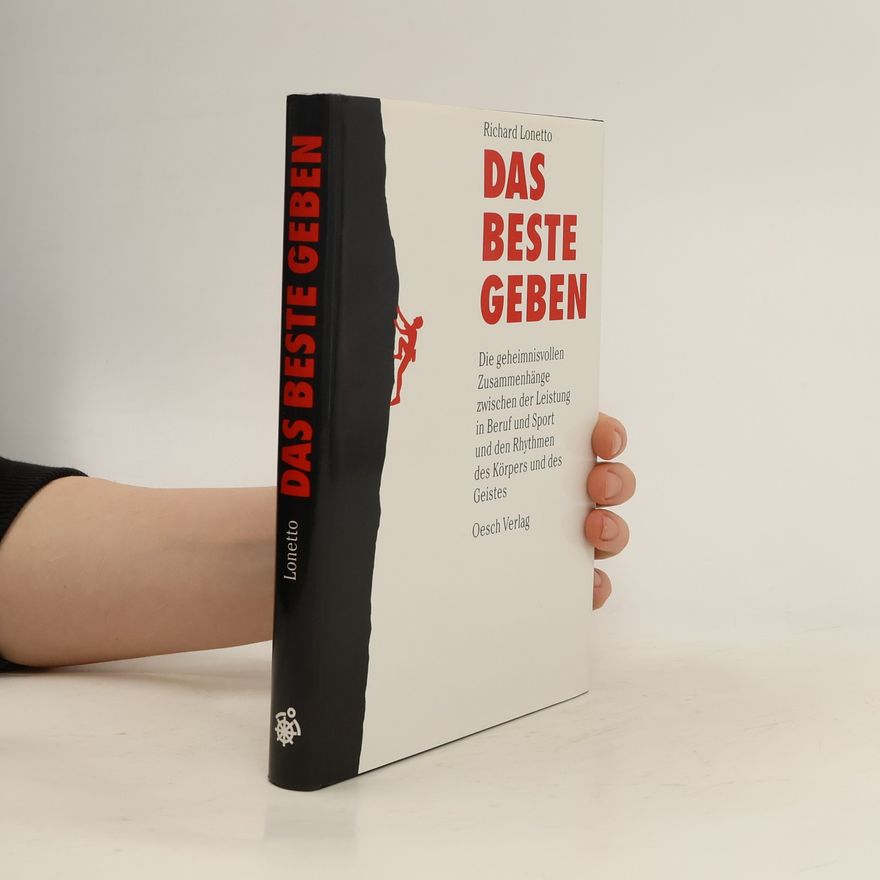 Richard Lonetto Das Beste geben