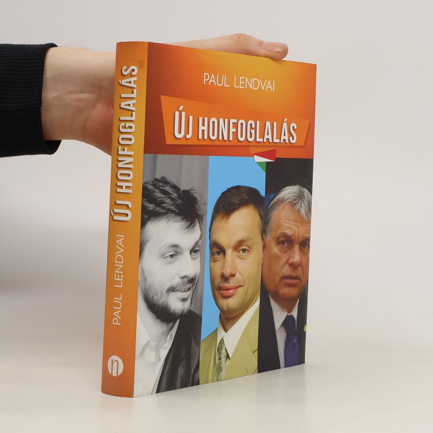 Paul Lendvai Új honfoglalás