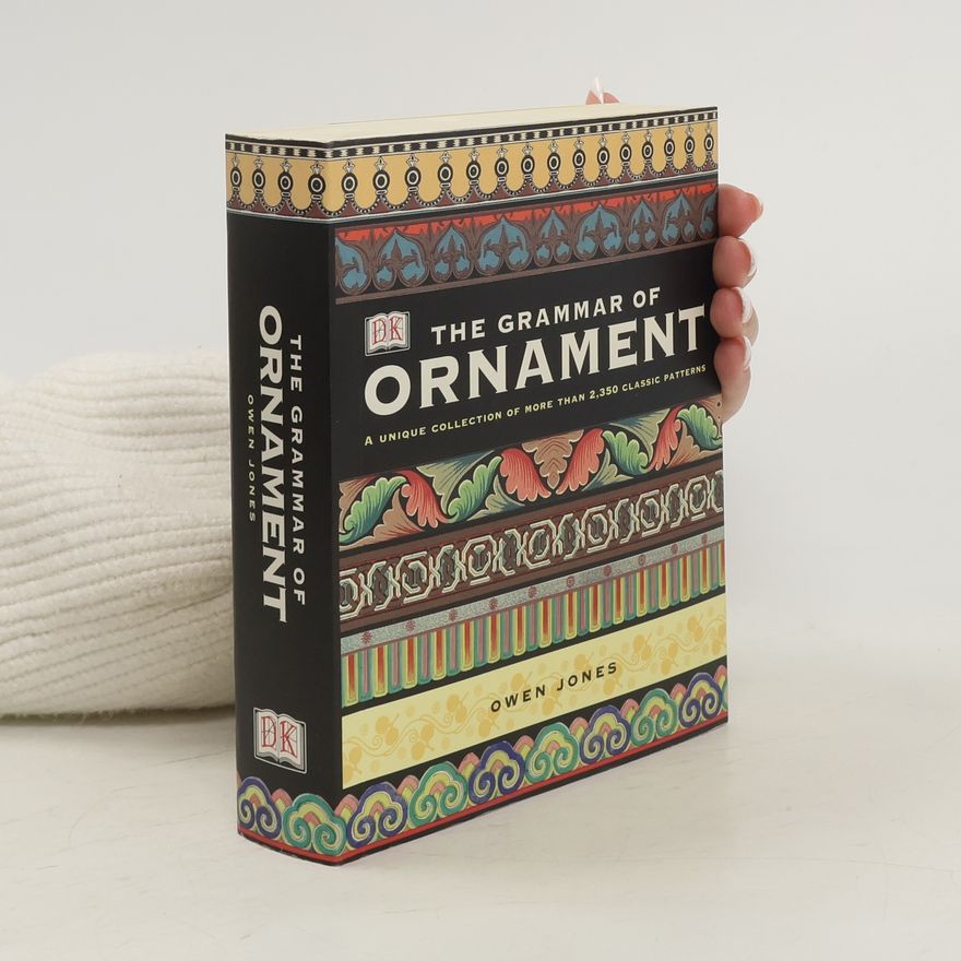 Owen Carter Jones The Grammar of Ornament