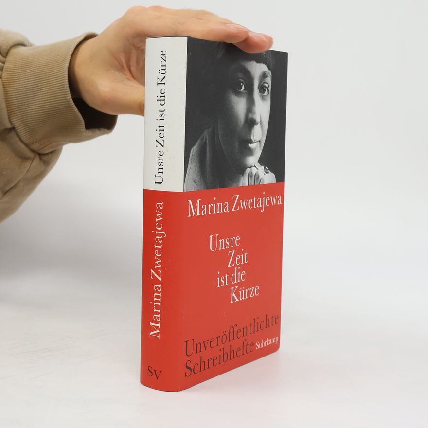 Marina Cvetaeva Unsre Zeit ist die Kürze