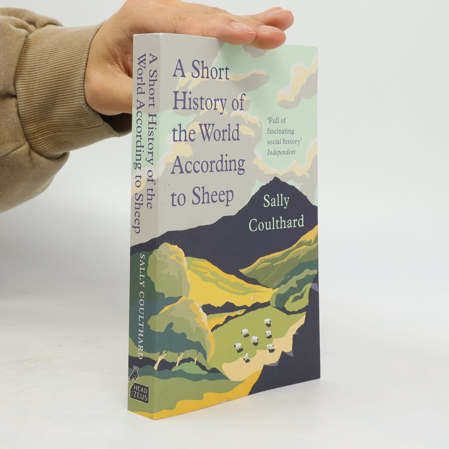 Sally Coulthard A Short History of the World According to Sheep