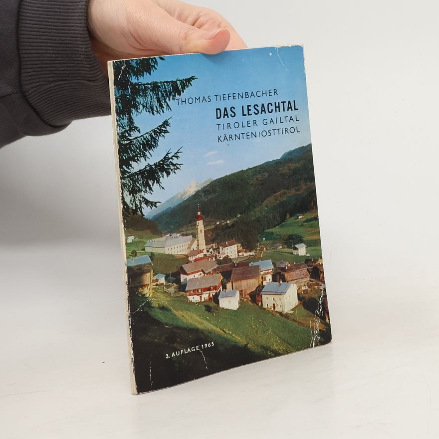 Thomas Tiefenbacher Das Lesachtal tiroler gailtal
