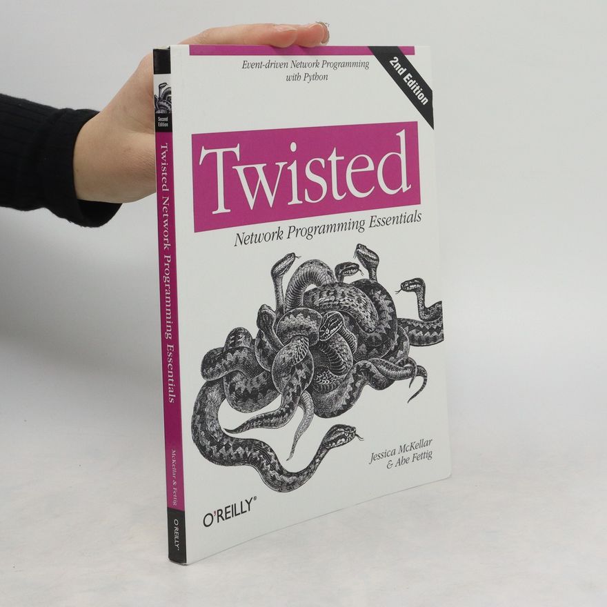 Jessica McKellar Twisted Network Programming Essentials