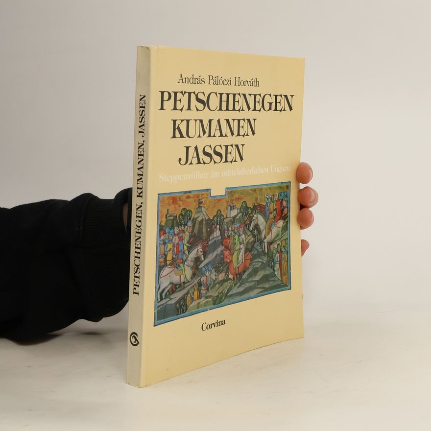 András Pálóczi Horváth Petschenegen, Kumanen, Jassen