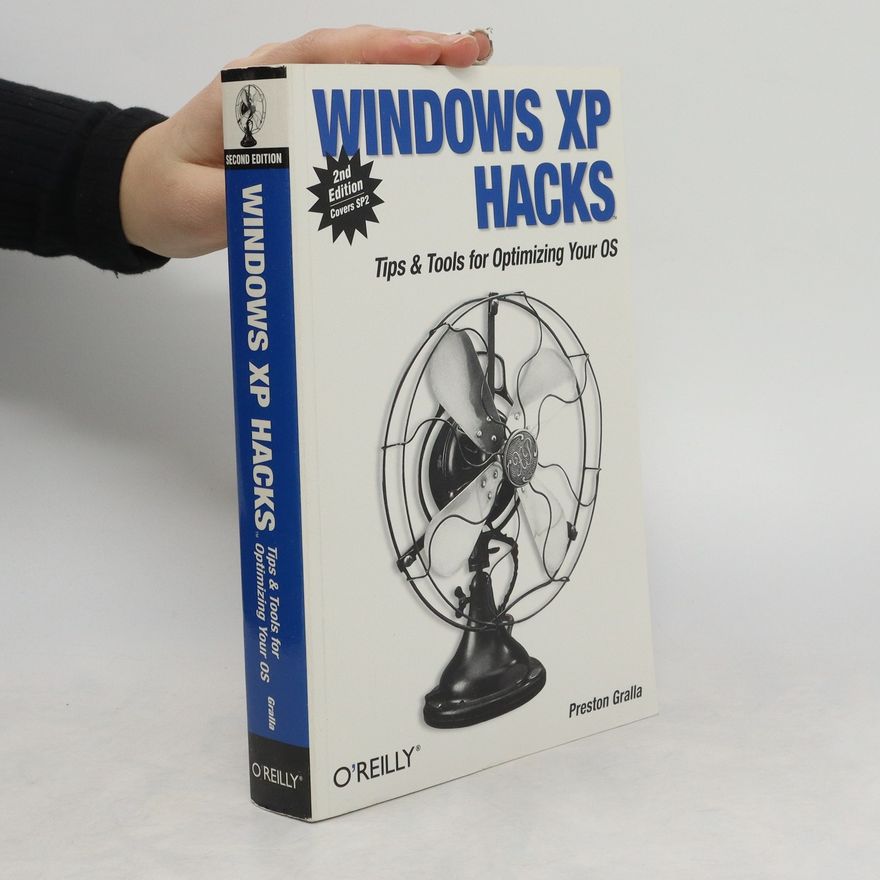 Preston Gralla Windows XP Hacks