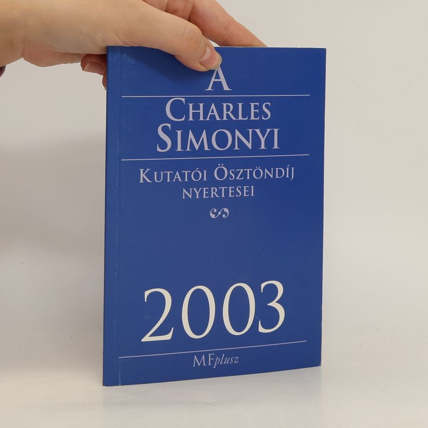 Charles Simonyi Kutatói Ösztöníj Nyertesei 2003