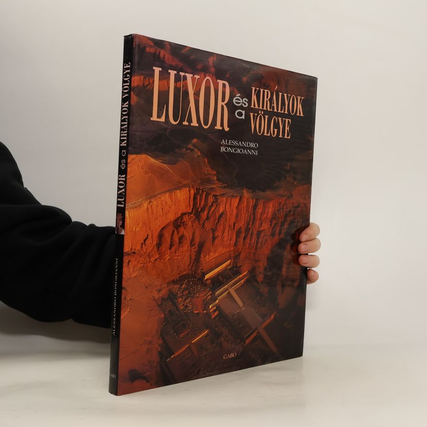 Kolektiv autorů Luxor és a Királyok Völgye
