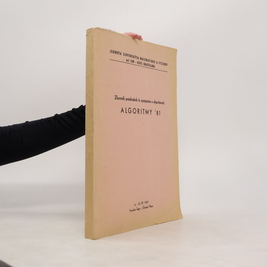 Kolektiv autorů Algoritmy ´81. Zborník prednášok 6. sympózia o algoritmoch