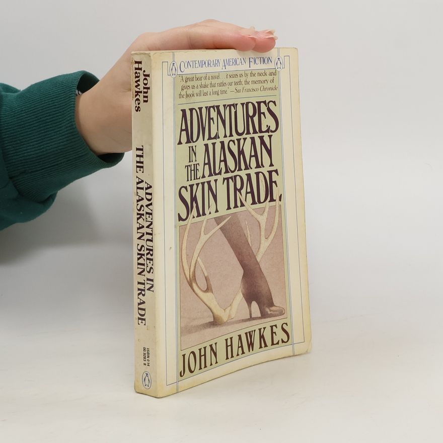 John Hawkes Adventures in the Alaskan Skin Trade