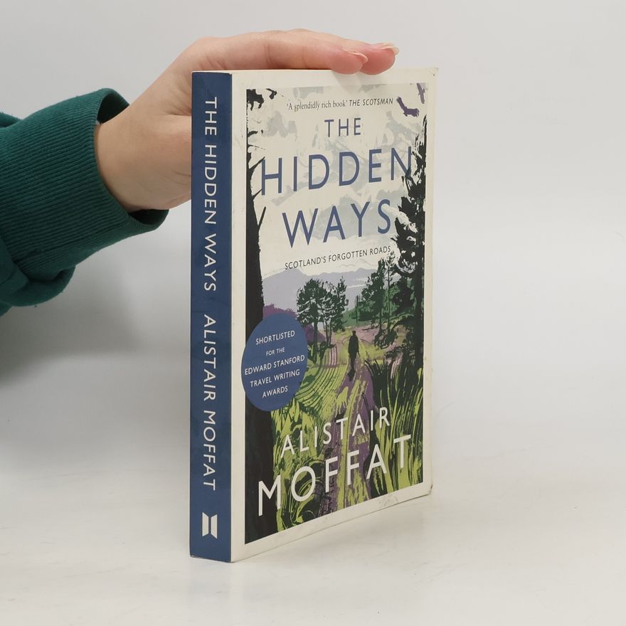 Alistair Moffat The Hidden Ways