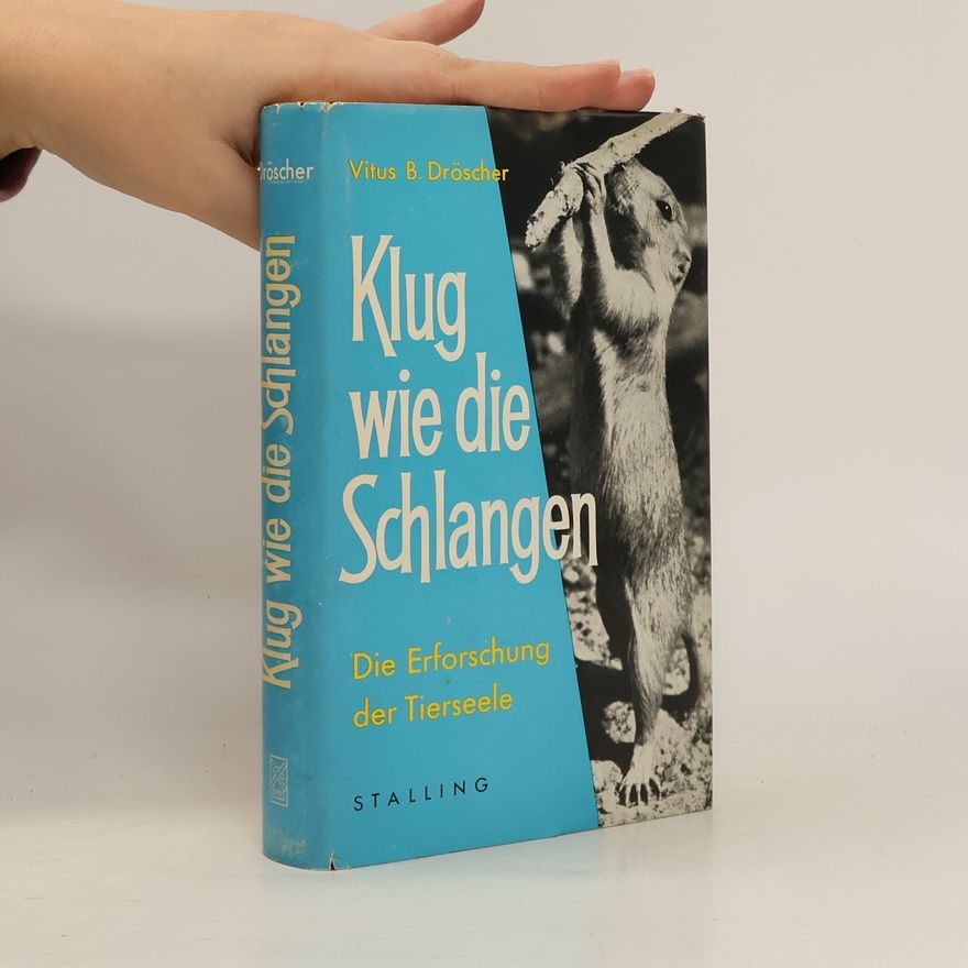 Vitus B. Dröscher Klug wie die Schlangen