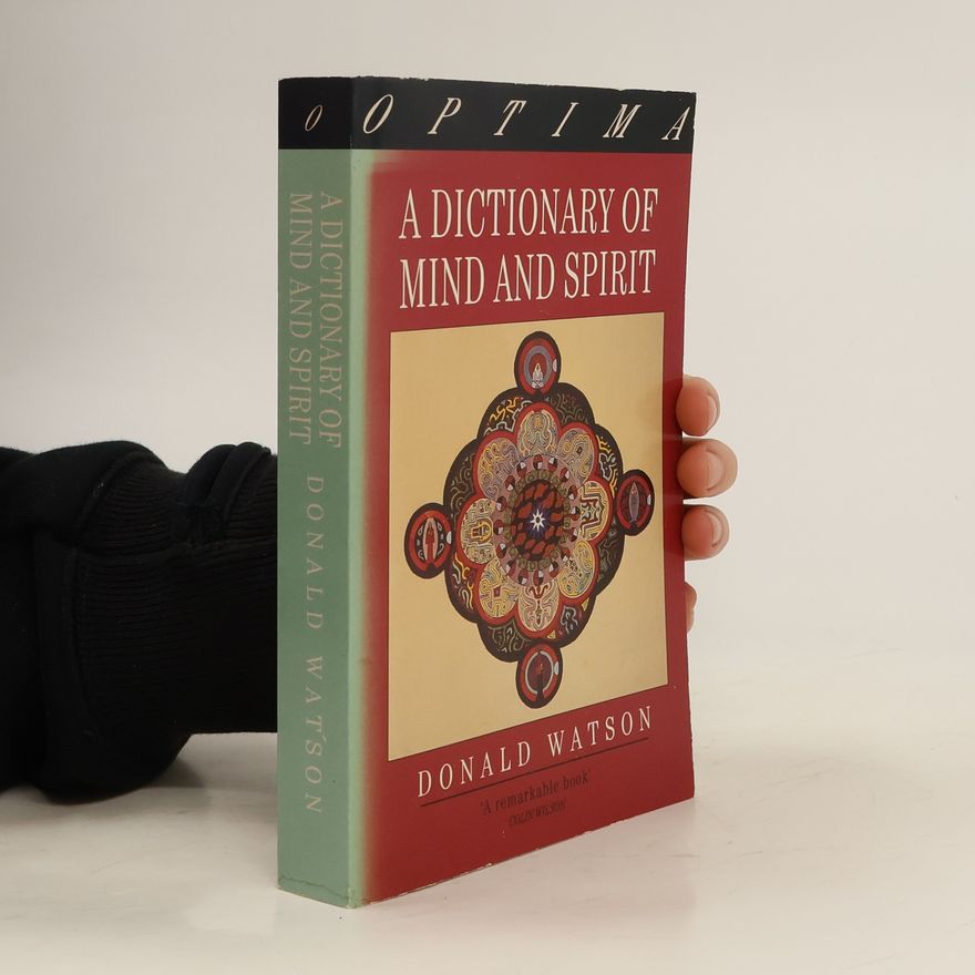 Donald Watson A Dictionary of Mind and Spirit
