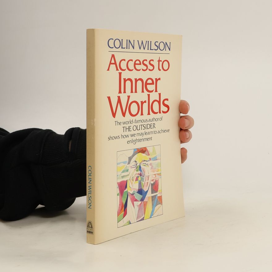 Colin Wilson Access to Inner Worlds