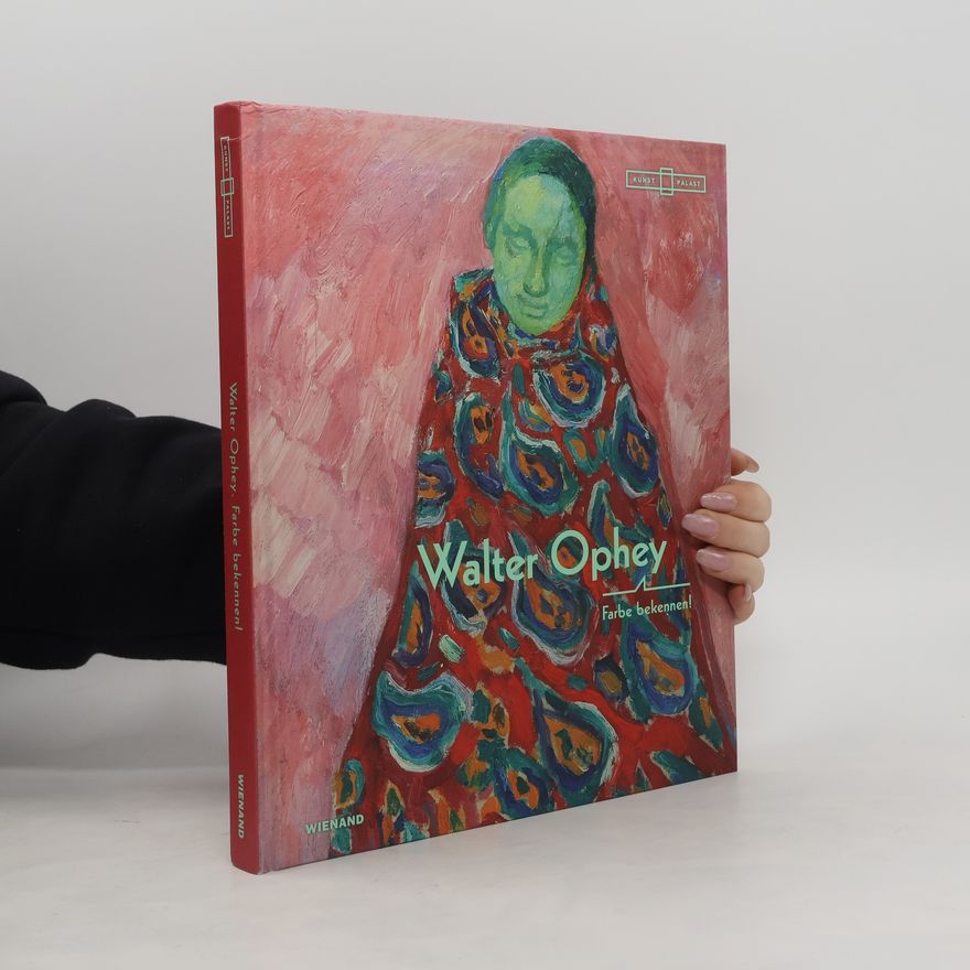 Walter Ophey Walter Ophey - Farbe bekennen!