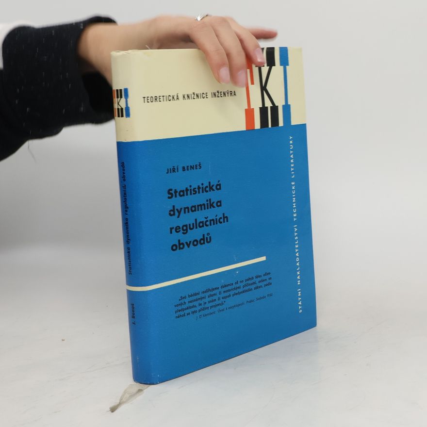 Jiří Beneš Statistická dynamika regulačních obvodů