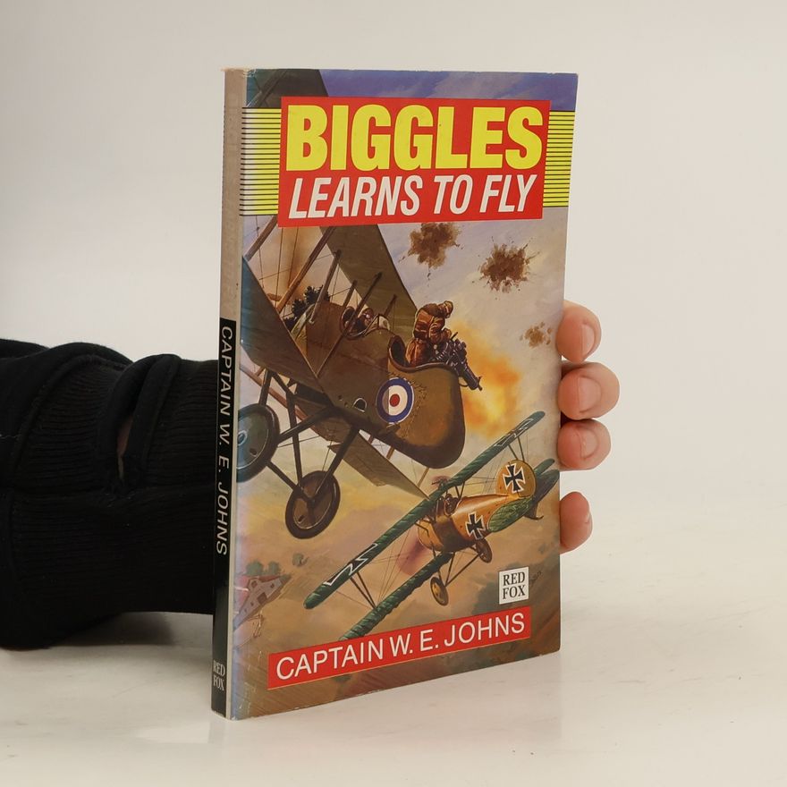 W. E. Johns Biggles Learns to Fly