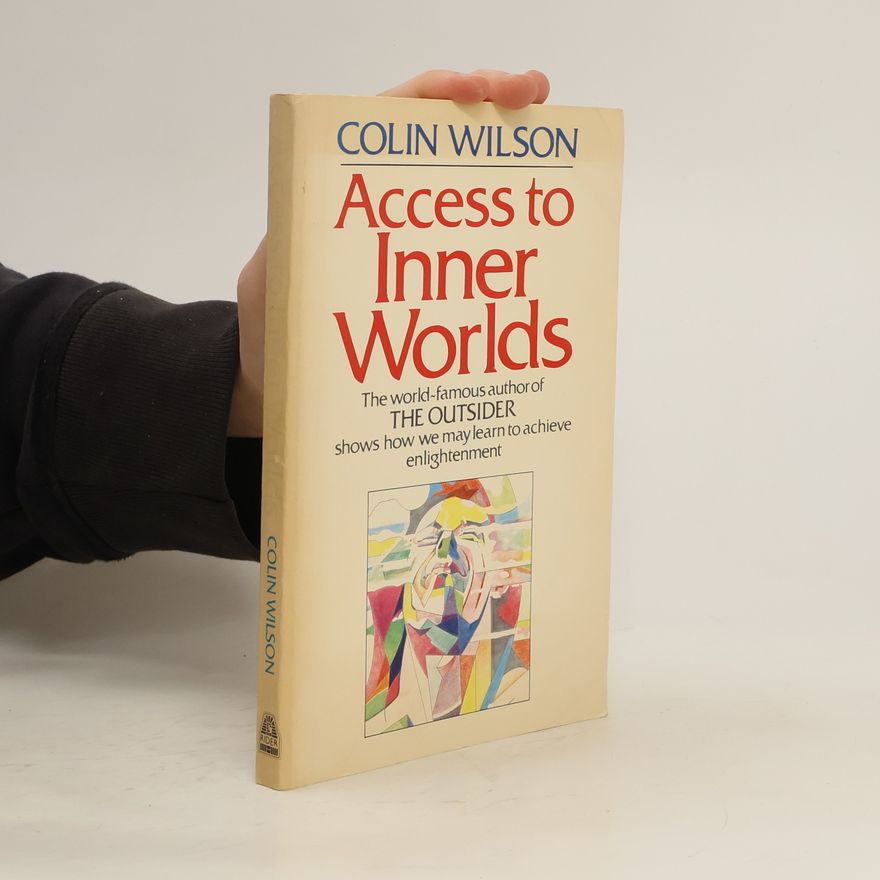 Colin Wilson Access to Inner Worlds