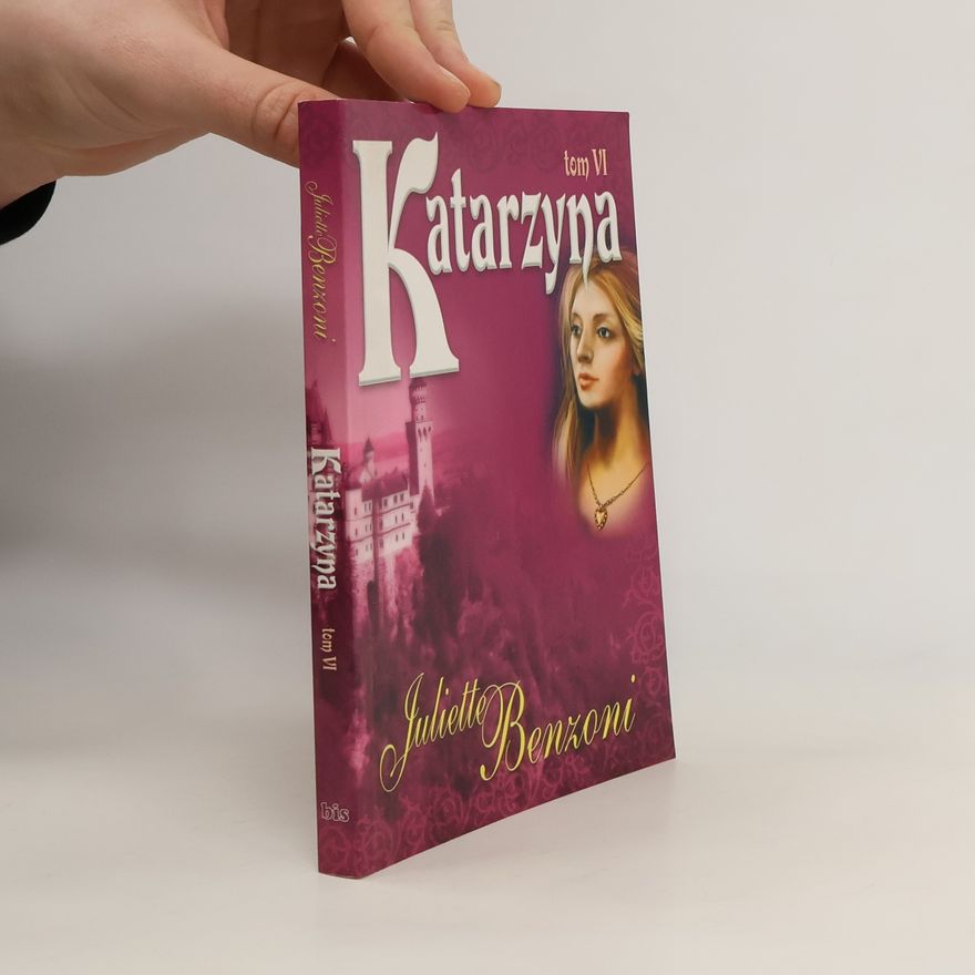 Juliette Benzoniová Katarzyna Tom VI