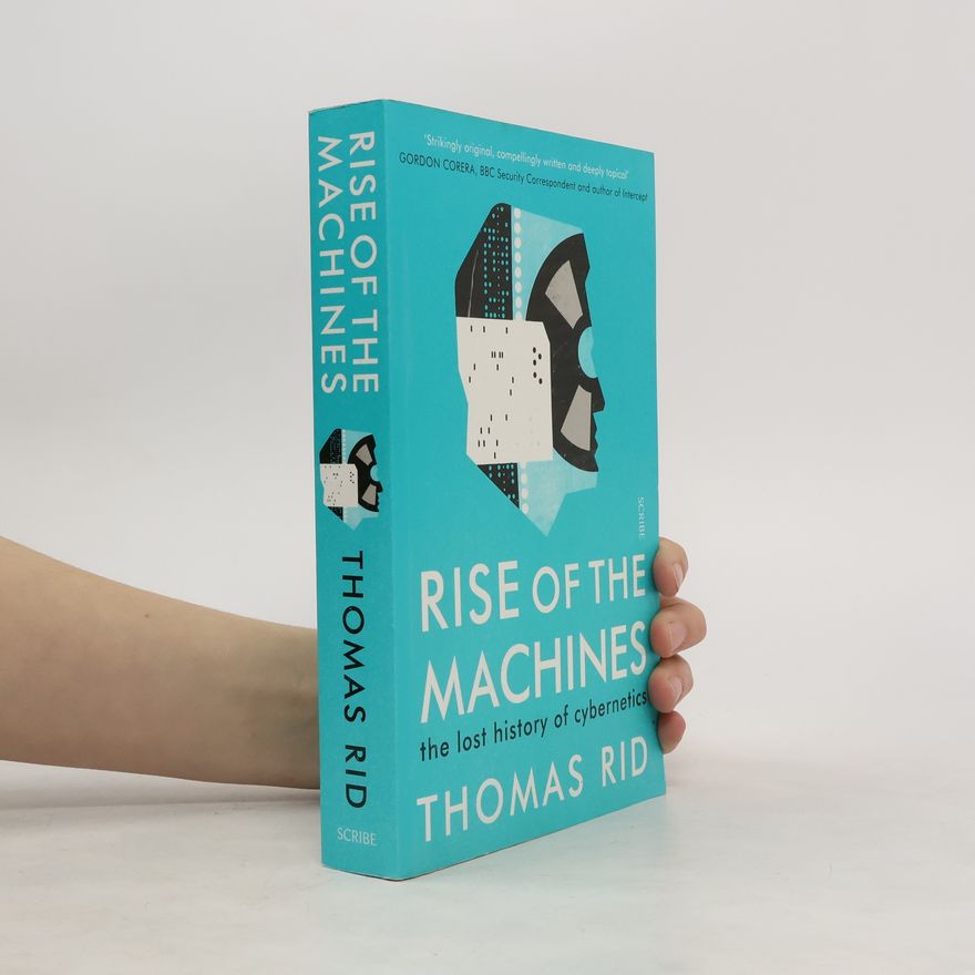 Thomas Rid Rise of the Machines