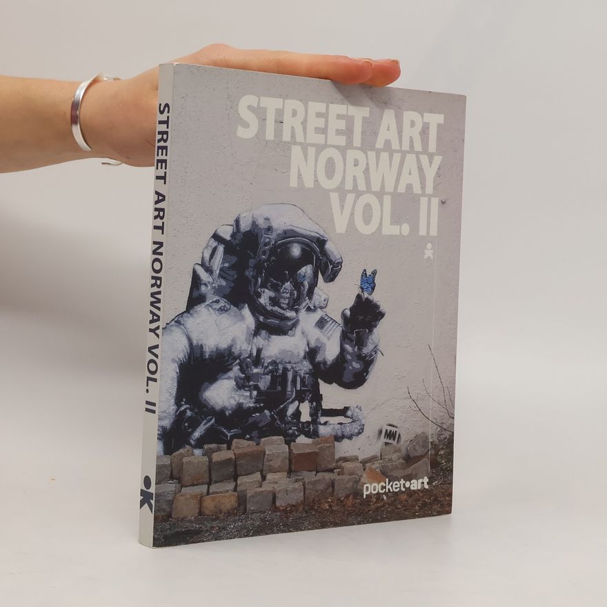 Kolektiv autorů Street Art Norway Vol. Ii