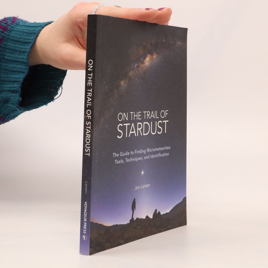 Jon Larsen On the Trail of Stardust