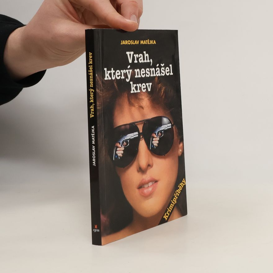 Jaroslav Matějka Vrah, který nesnášel krev