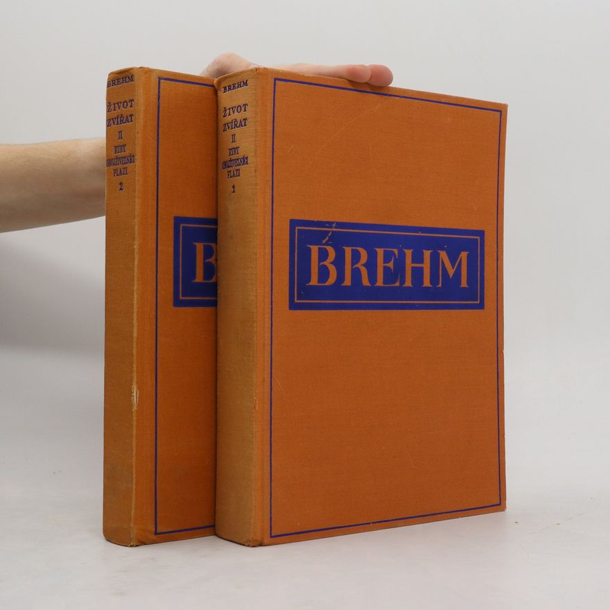 Alfred Edmund Brehm Brehmův život zvířat II. Svazek 1-2. Ryby, obojživelníci a plazi