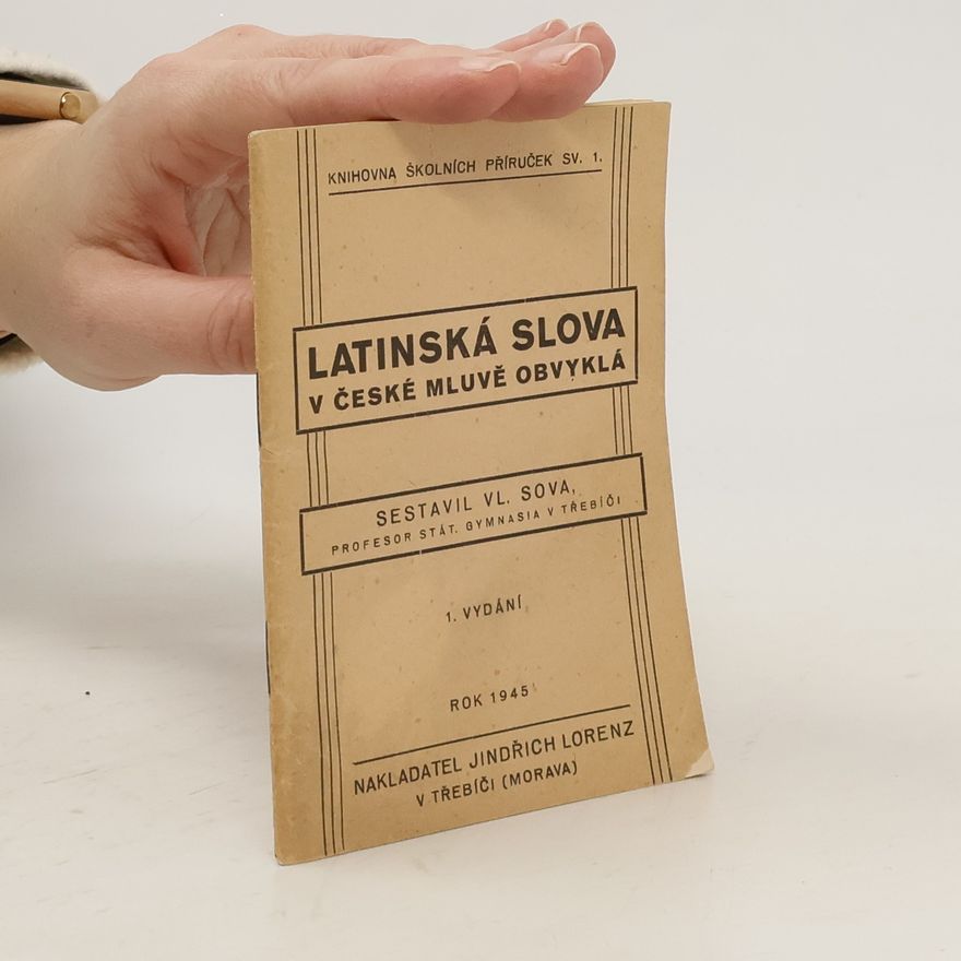 Vladimír Širlo Latinská slova v české mluvě obvyklá