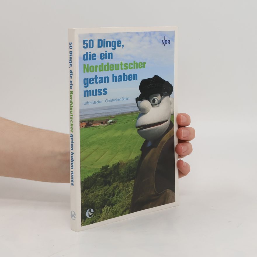 Ulfert Becker 50 Dinge, die ein Norddeutscher getan haben muss