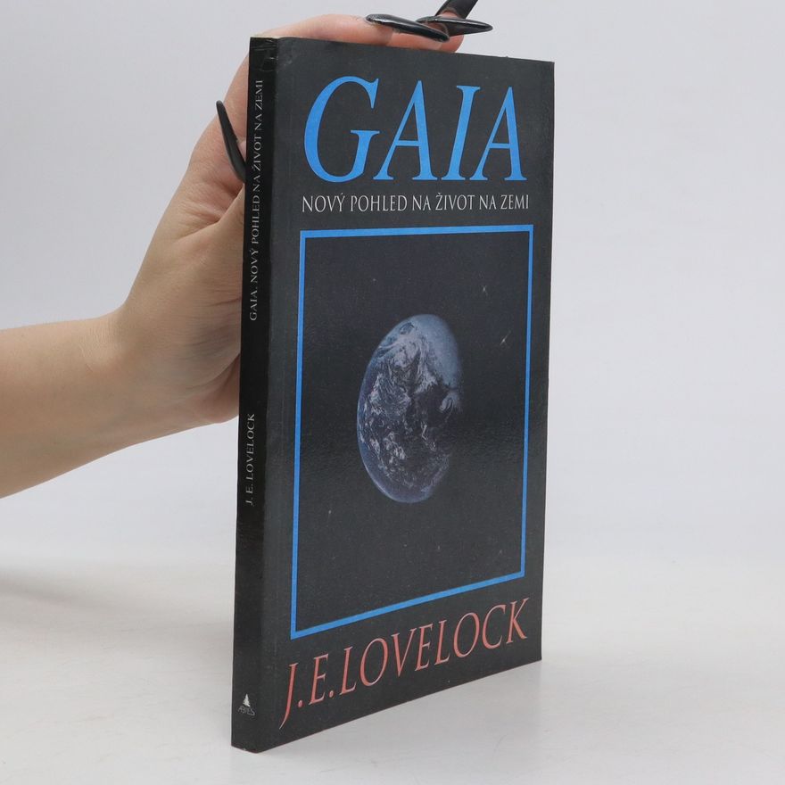 James Lovelock Gaia : nový pohled na život na Zemi