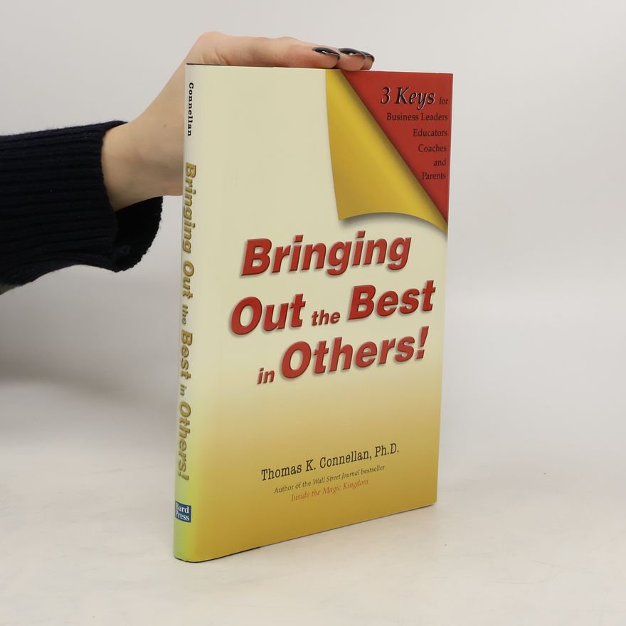 Thomas K. Connellan Bringing Out the Best in Others!