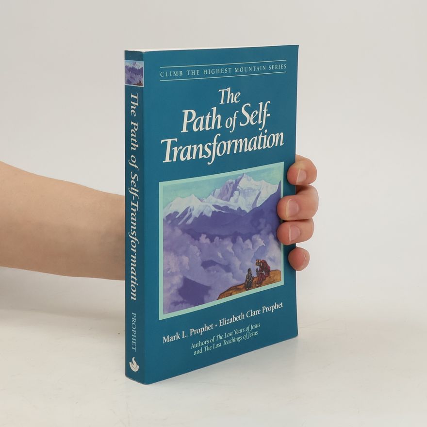 Mark L. Prophet The Path of Self Transformation