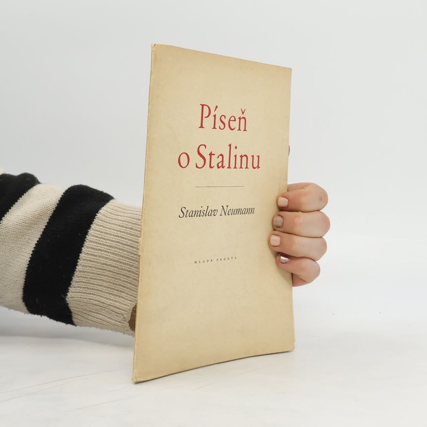 Stanislav Neumann Píseň o Stalinu