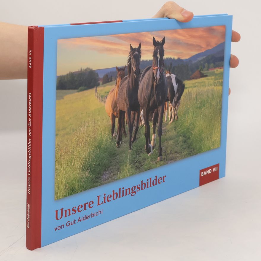 Autorenkollektiv Unsere Lieblingsbilder von Gut Aiderbichl. Band VII