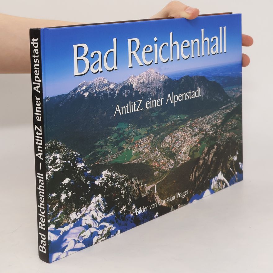 Robert Kern Bad Reichenhall. AntlitZ einer Alpenstadt