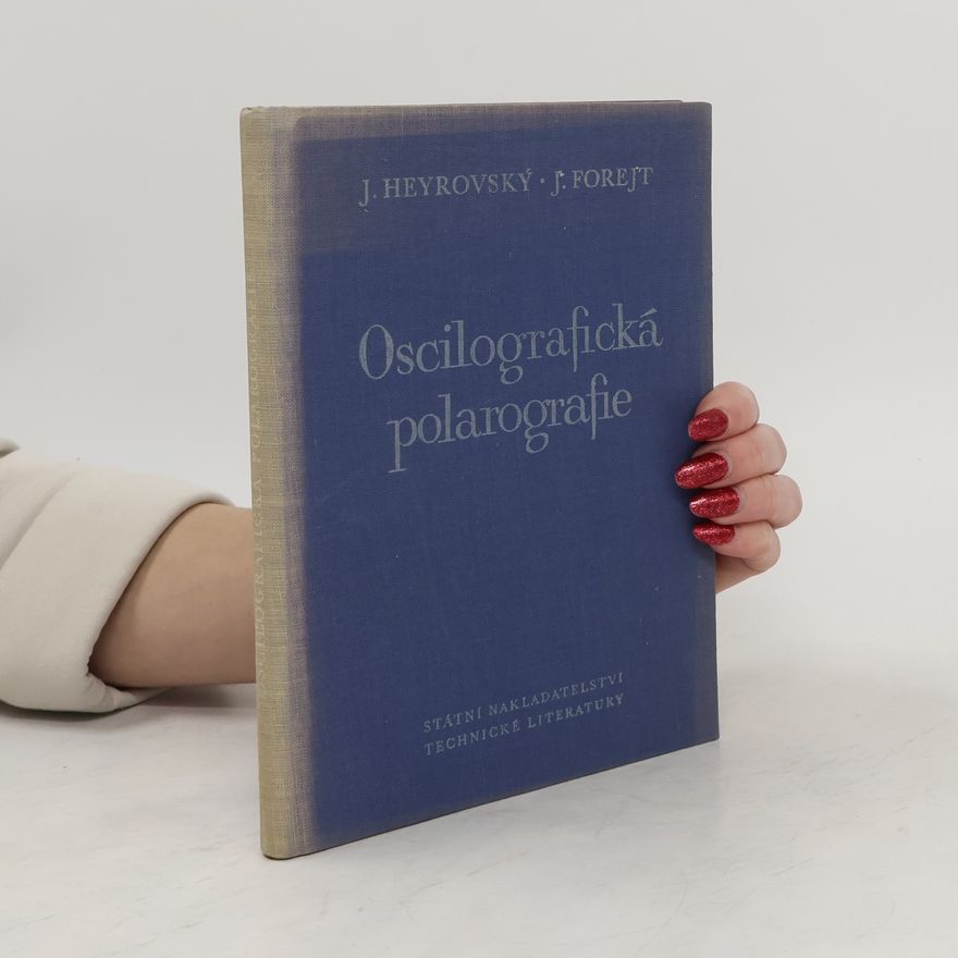 Jindřich Forejt Oscilografická polarografie