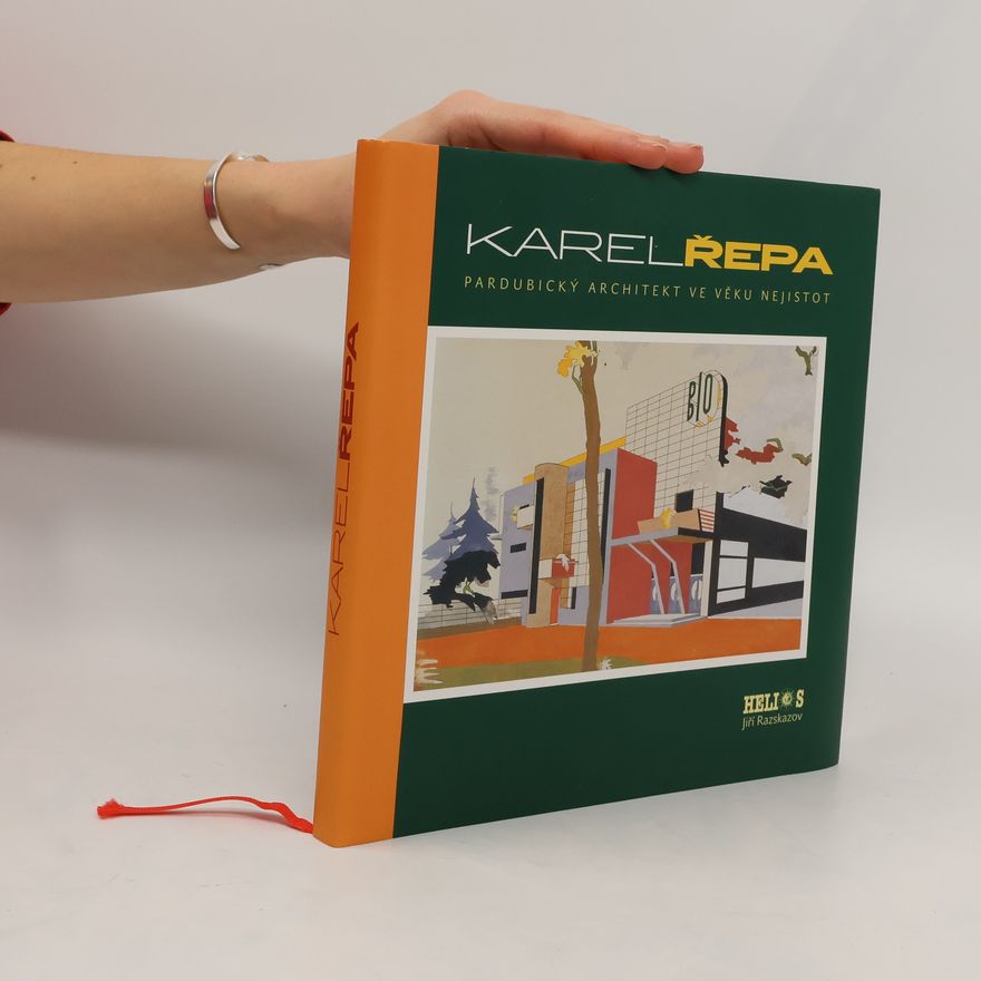 Pavel Panoch Karel Řepa. Pardubický architekt ve věku nejistot