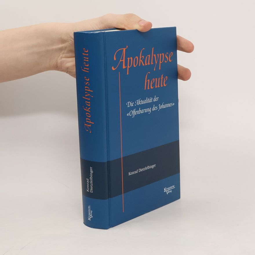 Konrad Dietzfelbinger Apokalypse heute
