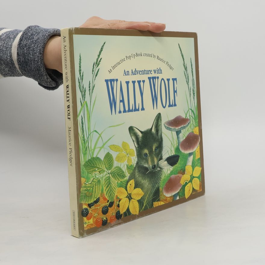 Maurice J. Pledger An Adventure with Wally Wolf